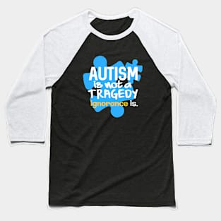 Autism is not a tragedy Baseball T-Shirt